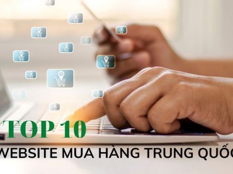 Top 10 website mua hàng Trung Quốc GIÁ RẺ, CHẤT LƯỢNG