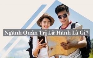 ngành quản trị lữ hành