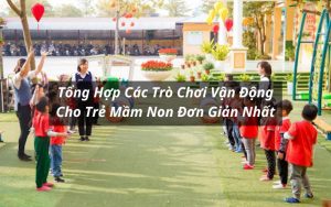 trò chơi vận động cho trẻ mầm non