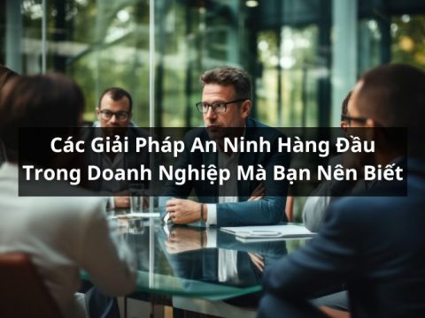 giải pháp an ninh trong doanh nghiệp