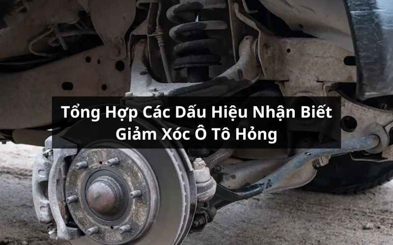 dấu hiệu giảm xóc ô tô hỏng