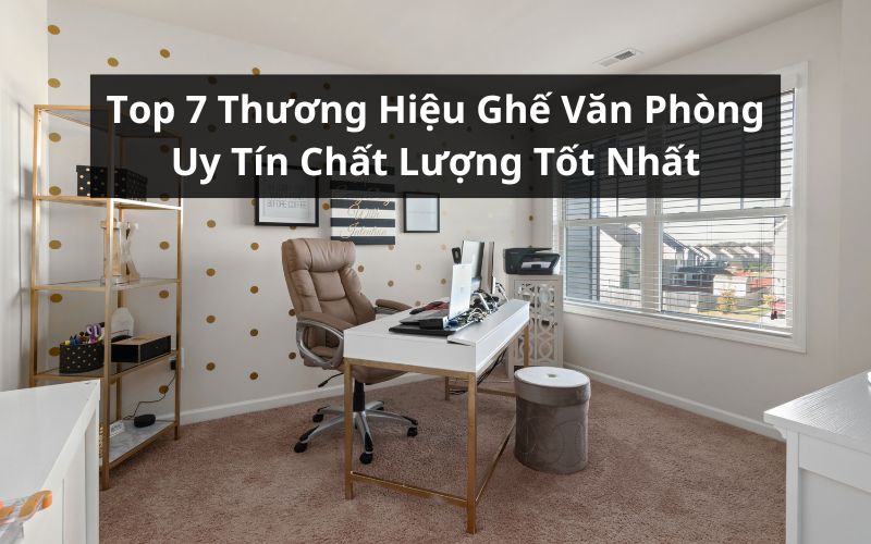 thương hiệu ghế văn phòng