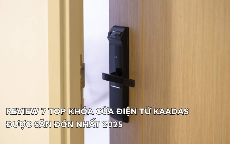 top khóa cửa điện tử kaadas