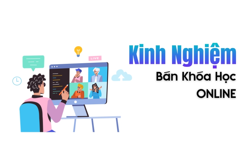 kinh nghiệm bán khóa học online