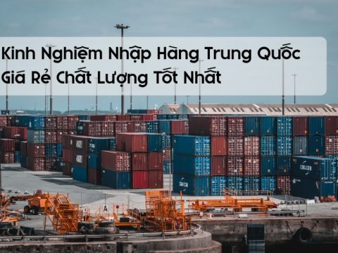 kinh nghiệm nhập hàng trung quốc