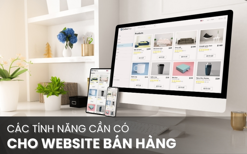 các tính năng cần có cho website bán hàng